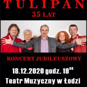 35 Lat grupy Czerwony Tulipan. Koncert jubileuszowy w Teatrze Muzycznym w Łodzi 35 Lat grupy Czerwony Tulipan. Koncert jubileuszowy w Teatrze Muzycznym w Łodzi