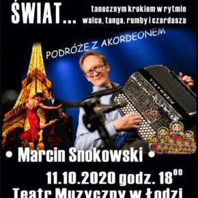 Z akordeonem przez świat..czyli muzyczna podróż w rytmie walca, tanga, rumby i czardasza. Koncert w Teatrze Muzycznym w Łodzi Z akordeonem przez świat..czyli muzyczna podróż w rytmie walca, tanga, rumby i czardasza. Koncert w Teatrze Muzycznym w Łodzi