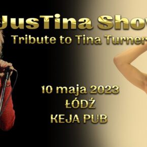 Tribute To Tina Turner - Koncert JusTina Show Tribute To Tina Turner - Koncert JusTina Show