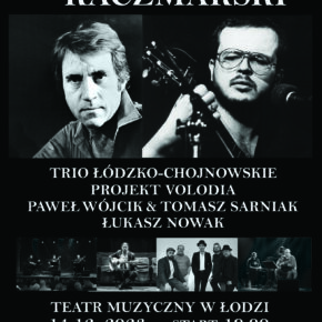 Od Wysockiego do Kaczmarskiego. Koncert w Teatrze Muzycznym w Łodzi Od Wysockiego do Kaczmarskiego. Koncert w Teatrze Muzycznym w Łodzi